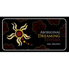 Тотеми Снів Аборигенів - Aboriginal Dreaming Totems. Rockpool Publishing