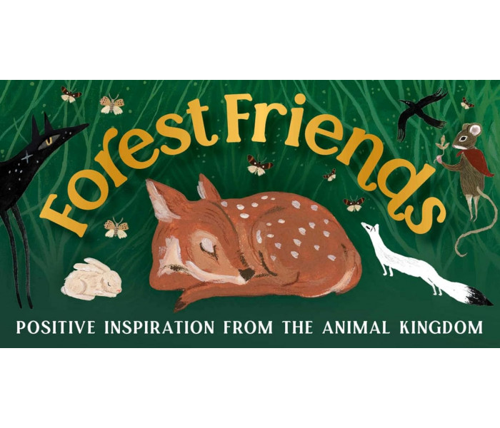 Послання Лісових Друзів - Forest Friends: Positive inspiration from the animal kingdom. Rockpool Publishing